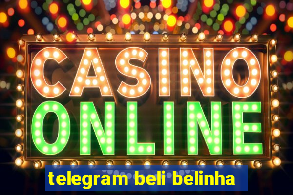 telegram beli belinha